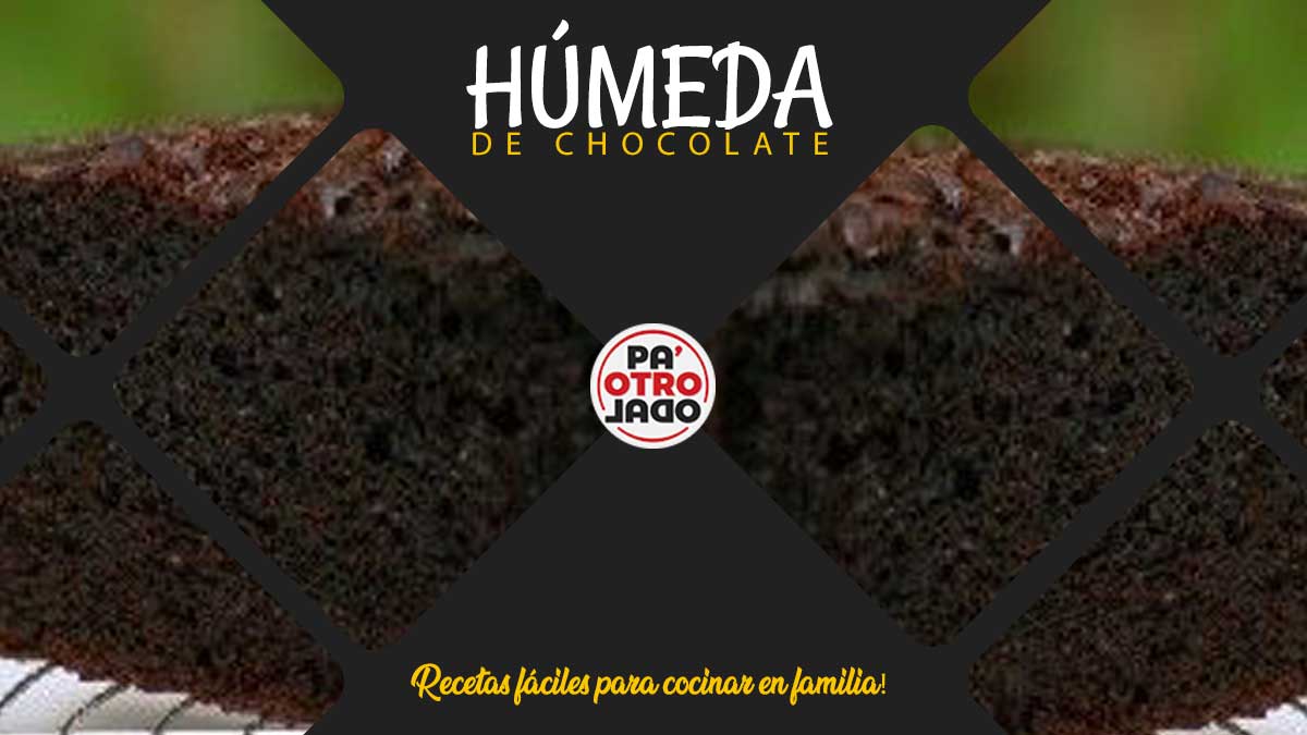 HÚMEDA DE CHOCOLATE